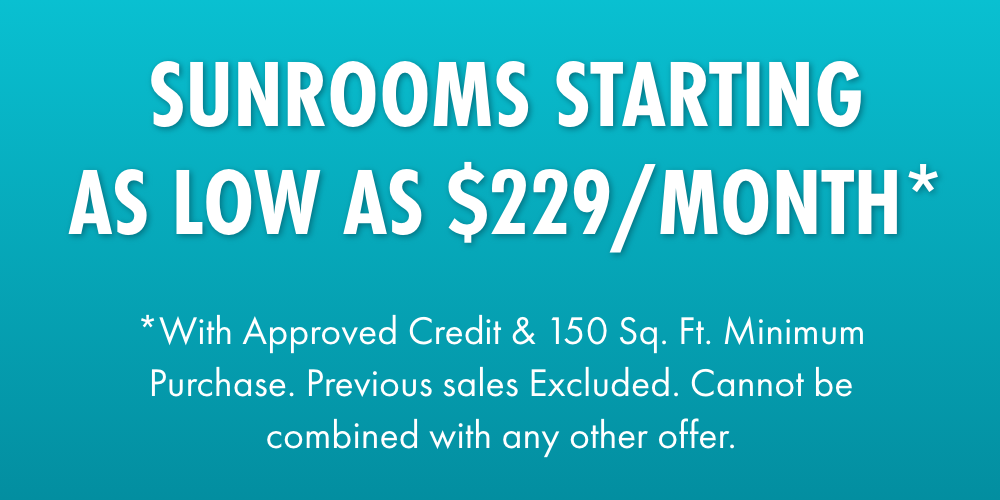 Sunrooms starting at $229/month